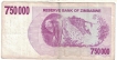Seven Hundred and Fifty Thousand Dollars Note of Zimbabwe.